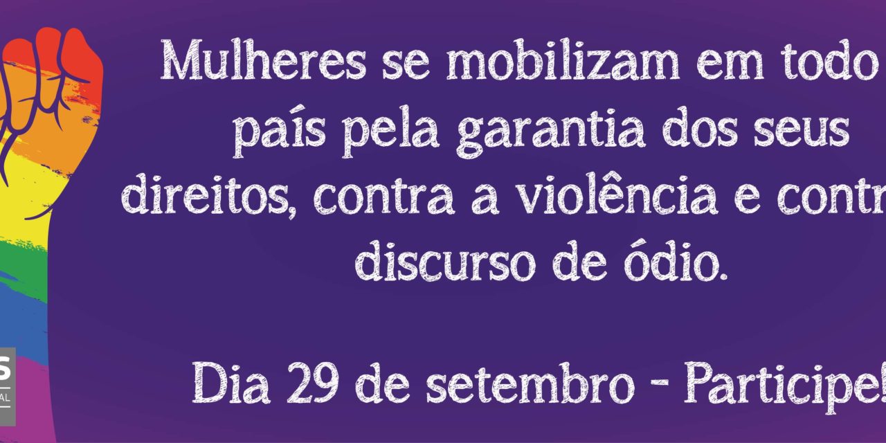 29 de setembro: Mulheres contra a violência, o feminicídio, a homofobia e o conservadorismo
