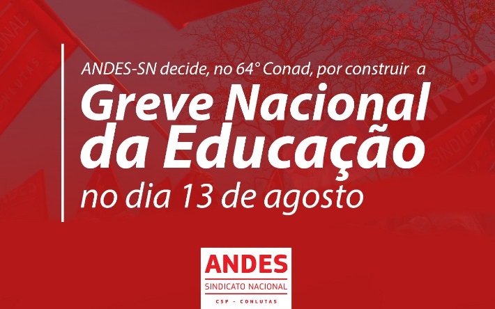 64º Conad delibera construção da Greve Nacional em defesa da educação pública e contra a Reforma da Previdência