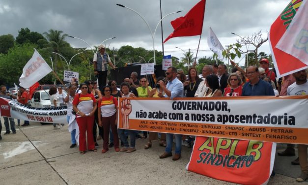 Liminar suspende tramitação da reforma da Previdência na Bahia e servidores intensificam mobilização