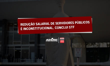 Redução salarial de servidor público é inconstitucional, conclui STF