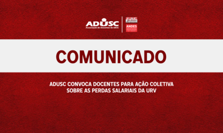 ADUSC convoca docentes para ação coletiva sobre as perdas salariais da URV
