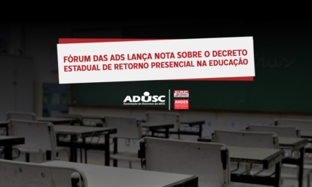 Nota do Fórum das ADs sobre o Decreto Estadual de retorno presencial na educação