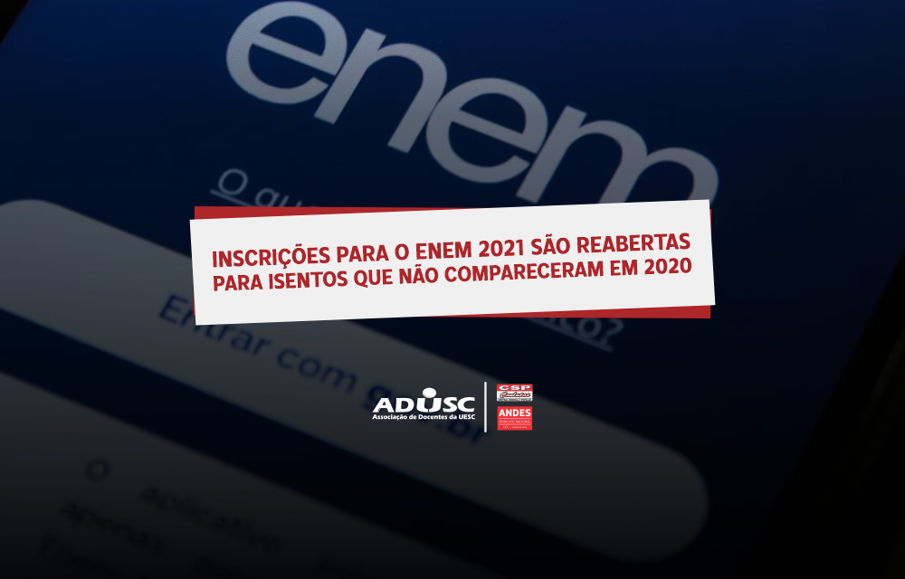 Inscrições para o ENEM 2021 são reabertas para isentos que não compareceram à edição 2020