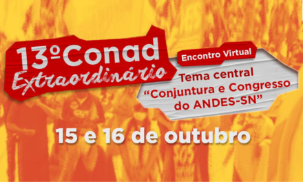 Diretoria convoca 13º Conad extraordinário para debater conjuntura e Congresso do ANDES-SN