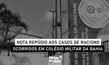 Nota de Repúdio aos casos de racismo ocorridos em Colégio Militar da Bahia