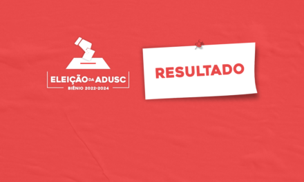 Chapa “Nós por nós na ADUSC” é eleita para biênio 2022-2024