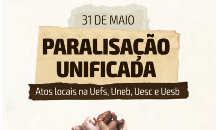 Professoras/es das Universidades Estaduais da Bahia realizam paralisação unificada nessa terça-feira (31)