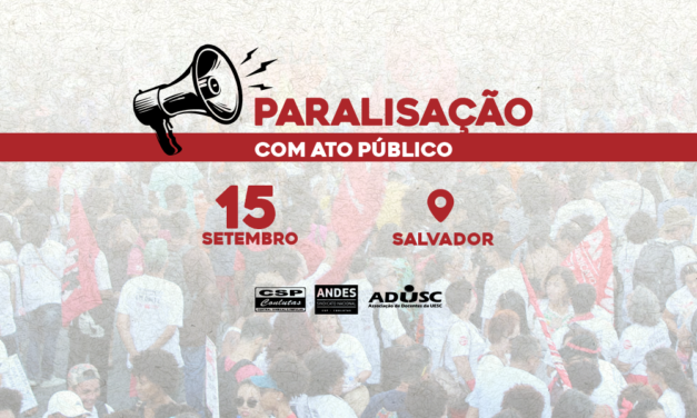 Paralisação com ato público em Salvador; participe