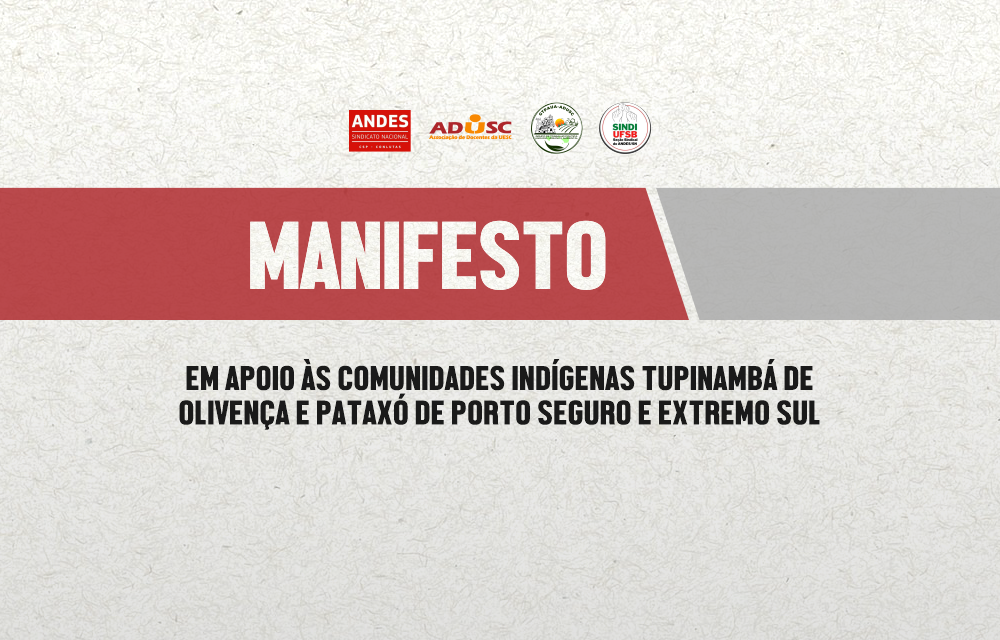Manifesto em Apoio às Comunidades Indígenas Tupinambá de Olivença e Pataxó de Porto Seguro e Extremo Sul
