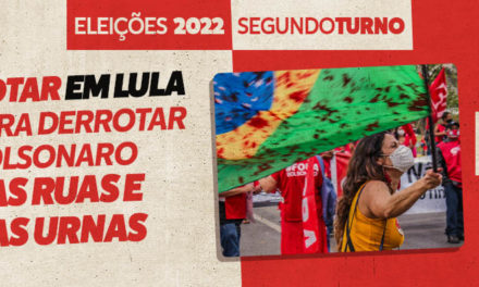 Diretoria do ANDES-SN conclama voto em Lula para derrotar Bolsonaro nas ruas e nas urnas