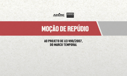 MOÇÃO DE REPÚDIO AO PROJETO DE LEI 490/2007,DO MARCO TEMPORAL