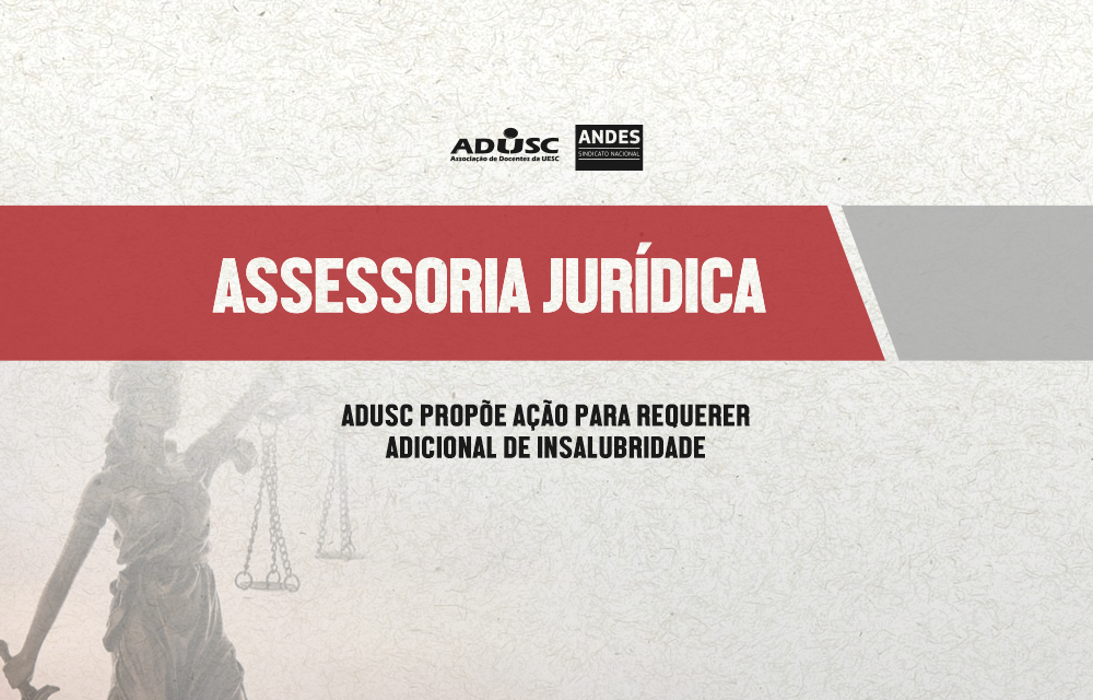 ADUSC propõe ação judicial para requerer adicional de insalubridade