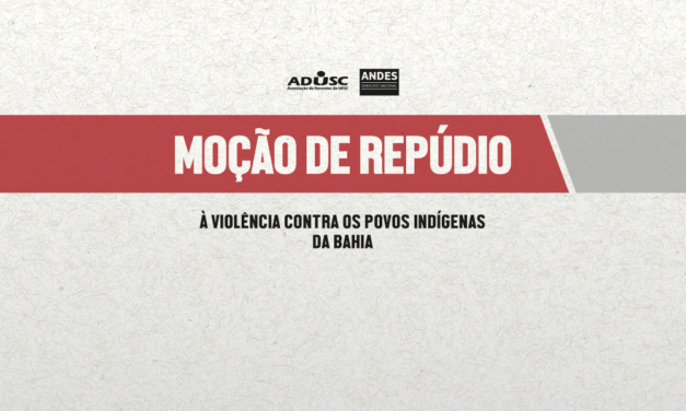 Moção de Repúdio à violência contra os povos indígenas da Bahia