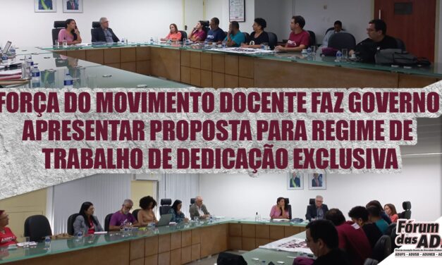Força do movimento docente faz governo apresentar proposta para Regime de Trabalho de Dedicação Exclusiva